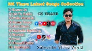 RK Tharu Latest Songs Collection  Music World