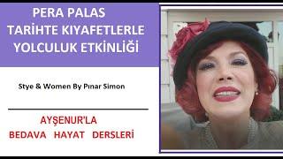 Pera Palas Pınar Simon style & Women Etkinliği Kadının 100 yıllık Giyim Serüveni