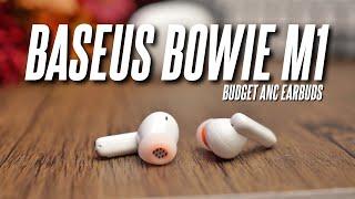 Cheap and Cheerful ANC earbuds Baseus Bowie M1 Review