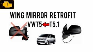 VW t5 wing mirror upgrade to VW t5.1 Lift  T5 LIFT