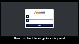 How to schedule songs in sonic panel - Sonic Panel
