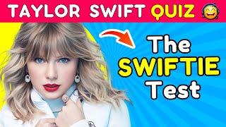 TAYLOR SWIFT Music Quiz Test  ️Only for REAL Swifties 