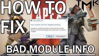 APEX LEGENDS BAD_MODULE_INFO Has Stopped Working Crash FIX