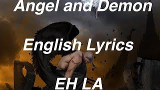 Angel and Demon EH LA. English Lyrics