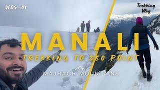 Trek to Majhach Village Mountains in Manali  First Vlog