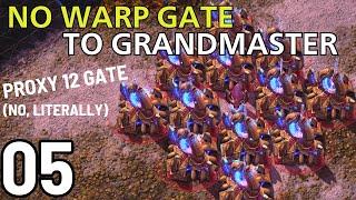 I Found The Ultimate Protoss Strategy... No Warp Gate to GM #5