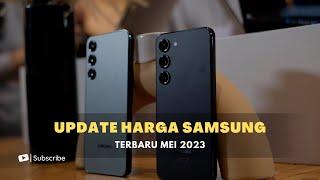 Update Harga HP Samsung Terbaru Mei 2023