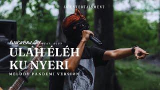 Asep Balon Feat. Acuy - Ulah Eleh Ku Nyeri Melody Pandemi Version