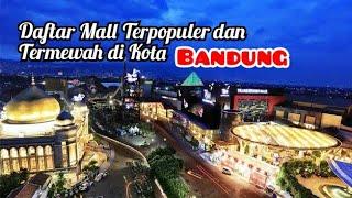 7 Mall Terpopuler dan Termewah di Kota Bandung  Akan Puaskan Hobi Belanjamu