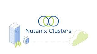 Unify Private and Public Clouds with Nutanix Clusters