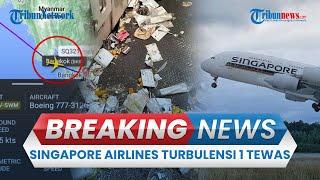 BREAKING NEWS Singapore Airlines Mendarat Darurat karena Turbulensi 1 Orang Tewas 30 Luka-luka