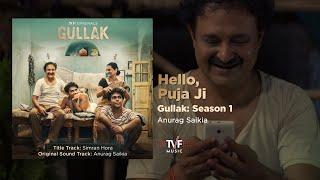 Hello Puja Ji  Full Song  GULLAK Season 1  Anurag Saikia