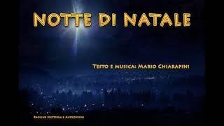 NOTTE DI NATALE testo e musica MARIO CHIARAPINI