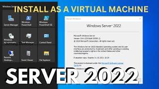 Installing Windows Server 2022 As A Virtual Machine