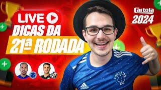 LIVE DICAS #21 RODADA  CARTOLA FC 2024  BORA ATUALIZAR O TIME