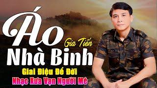 ️ VIDEOMV Áo Nhà Binh Ngoại Ô Buồn Liên Khúc Nhạc Lính Gia Tiến Ngọt Ngào Say Đắm Nhiều Thế Hệ