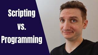 Whats the difference between Programming and Scripting?