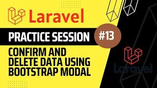 Laravel CRUD  Confirm and delete data using bootstrap modal  Laravel Practice Session  - 13