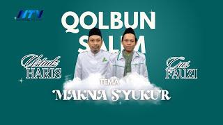 QOLBUN SALIM - MAKNA SYUKUR