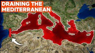 The Multi-Billion Dollar Project to Drain the Mediterranean