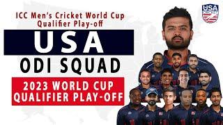 USA Cricket Team ODI SQUAD For ICC Men’s Cricket World Cup Qualifier Playoff 2023