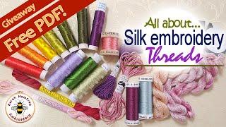An essential guide to using Silk Threads in hand embroidery What are they and how do you use them?