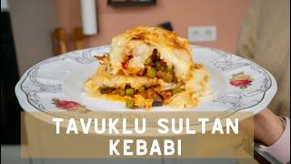 Tavuklu Sultan Kebabı ️ DOLU DOLU ŞAHANE BİR YEMEK GLÜTENSİZ YUFKAYLA