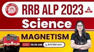 RRB ALP 2023  RRB ALP Science Class by Arti Chaudhary  Magnetism
