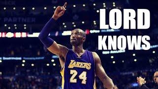 Kobe Bryant Mix - Lord Knows ᴴᴰ