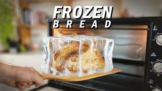 I baked a Frozen Bread straight from the Freezer  5 ways