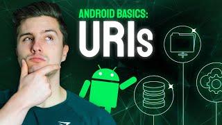 Uris Unique Resource Identifier - Android Basics 2023