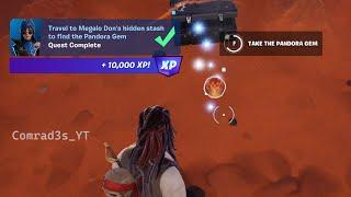 Travel to Megalo Dons hidden stash to find the Pandora Gem Break open Megalo Dons hidden Fortnite