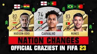FIFA 23  CRAZIEST NATION CHANGES IN FIFA 23  ft. Carvalho Hudson-Odoi Nunes...