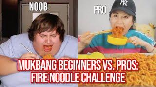 mukbang beginners vs. pros FIRE NOODLES CHALLENGE