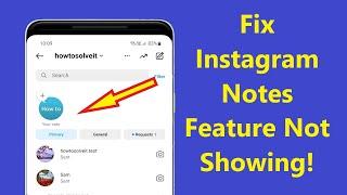 Fix Instagram Notes Feature Not Showing After Update Get Notes on Instagram 2023 - Howtosolveit