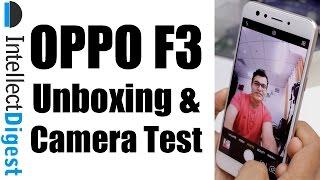 OPPO F3 Unboxing Hands On Camera Test and Features Overview  Intellect Digest