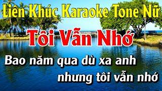 Liên Khúc Karaoke Tone Nữ - Bolero Nhạc Sống Dễ Hát - Tôi Vẫn Nhớ Karaoke Lâm Organ - Beat Mới