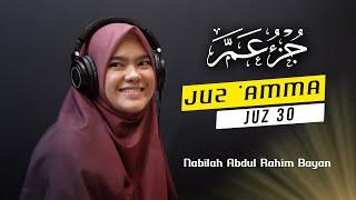 Juz Amma Juz 30 -  NABILAH ABDUL RAHIM BAYAN