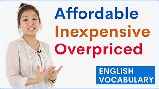 Describing Price or Cost as Affordable Inexpensive Expensive Cheap  Learn English Vocabulary