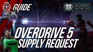 OVERDRIVE Initiative PHASE 5 GUIDE Supply Request  Completion of the 3.22.1 series  Star Citizen