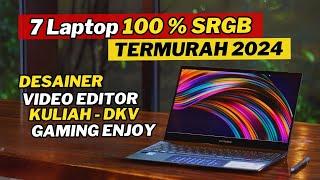 7 LAPTOP WARNA AKURAT 100% SRGB TERMURAH 2024 UNTUK DESAIN GRAFIS KULIAH DKV GAMING - EDITING