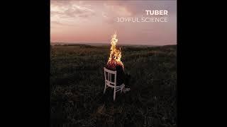 Tuber - Joyful Science Full Album 2023
