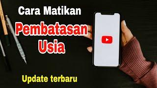 Cara nonaktifkan pembatasan usia di YouTube update terbaru 2024