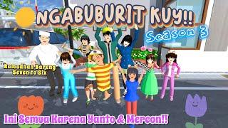 NGABUBURIT KUY  Season 3  Ini Semua Karena Yanto & Mercon  PART 1  SAKURA SCHOOL SIMULATOR