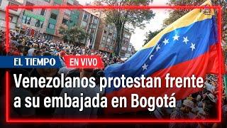 Venezolanos residentes en Colombia protestan contra Maduro frente a embajada en Bogotá  El Tiempo