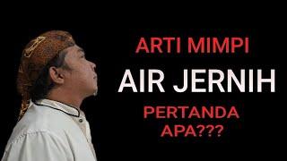 8 Arti Mimpi Air Jernih