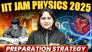 IIT JAM 2025  Ultimate Preparation Strategy for IIT JAM Physics 2025 Exam