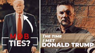 Donald Trumps Connection To The Mob  Sit Down with Michael Franzese