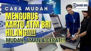 Cara Mengurus Kartu ATM BRI Hilang‼️Proses Cepat & Mudah