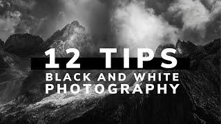 12 Tips for Black and White Photography